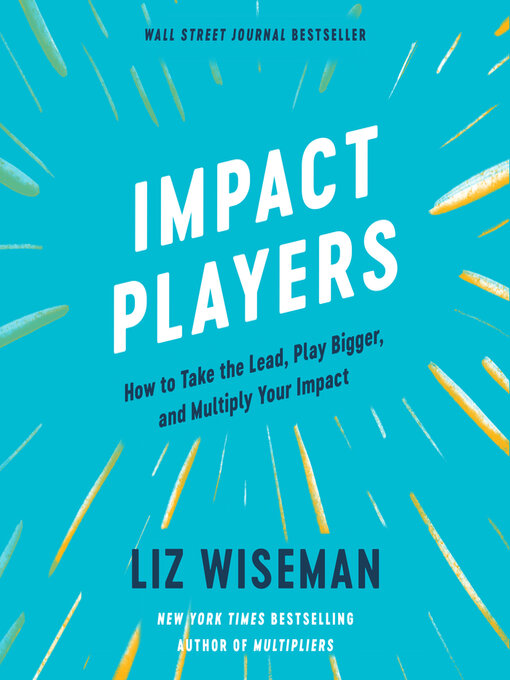 Title details for Impact Players by Liz Wiseman - Wait list